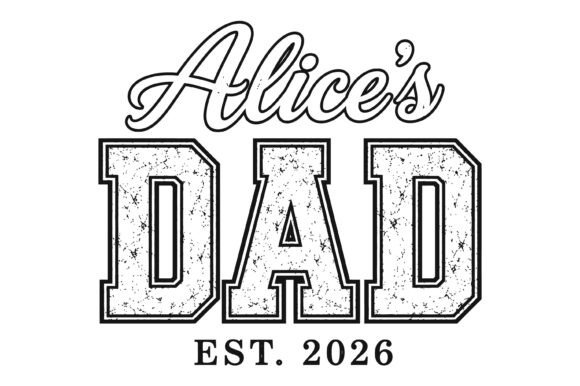 Alice Dad Est 2026 SVG: A Graphic Design Asset for Modern Publishing
