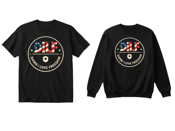 DILF Damn I Love Freedom SVG Graphics for T-Shirt Designs