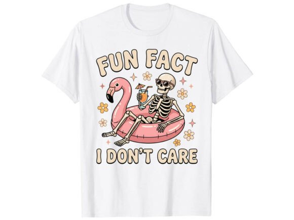 Fun Fact I Don’t Care Graphics for T-Shirt Designs