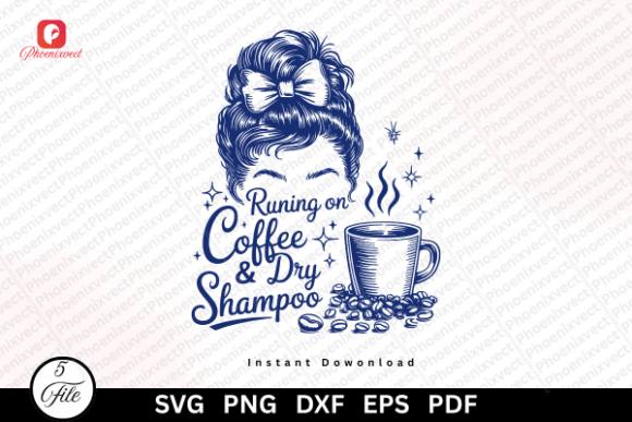 Funny Mom Running Coffee Shampoo SVG Graphics