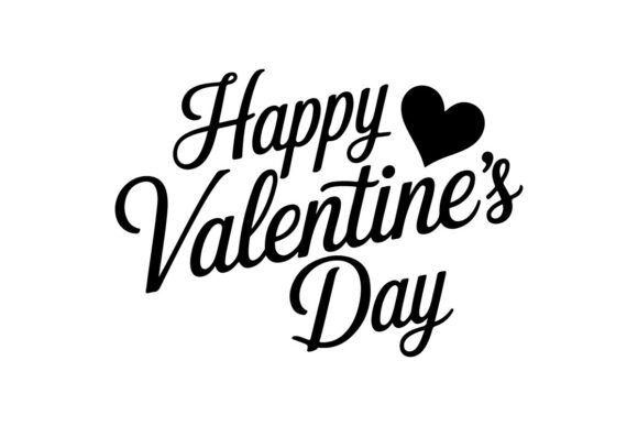 Happy Valentines Day Love Quote Graphics for T-Shirt Designs