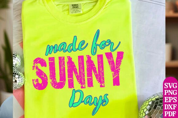 Made for Sunny Days Graphics: Retro Grunge T-Shirt Designs