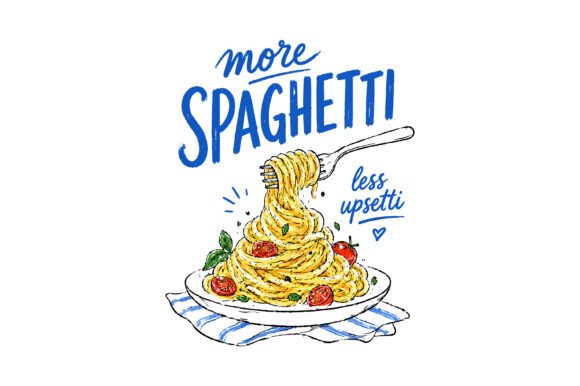More Spaghetti Less Upsetti Design Graphics T-Shirt Designs