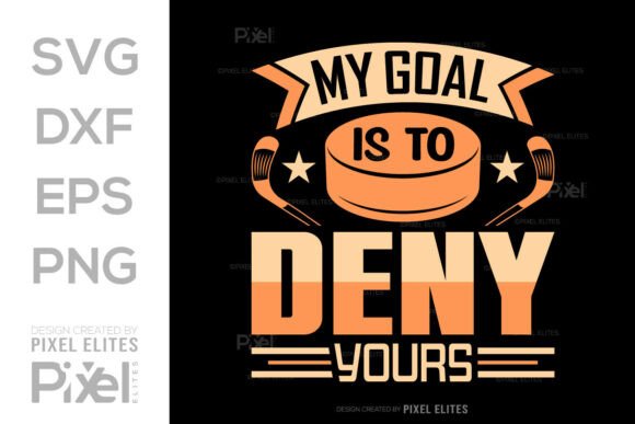 My Goal Is To Deny Yours SVG Design
