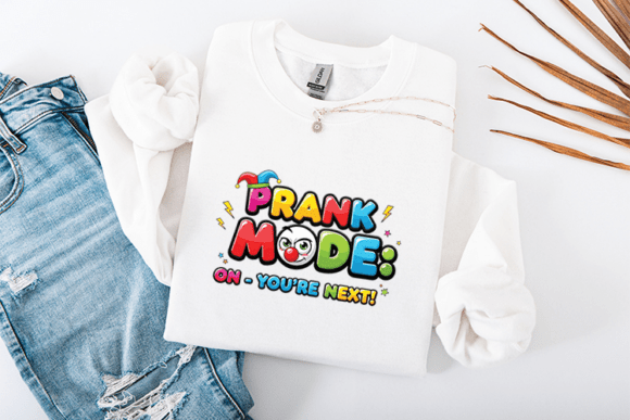 Prank Mode on Youre Next Funny Design Graphics